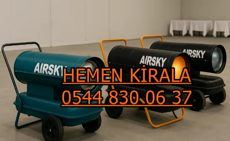 Ankara Isımak Isıtıcı Kiralama Hizmeti Kiralık