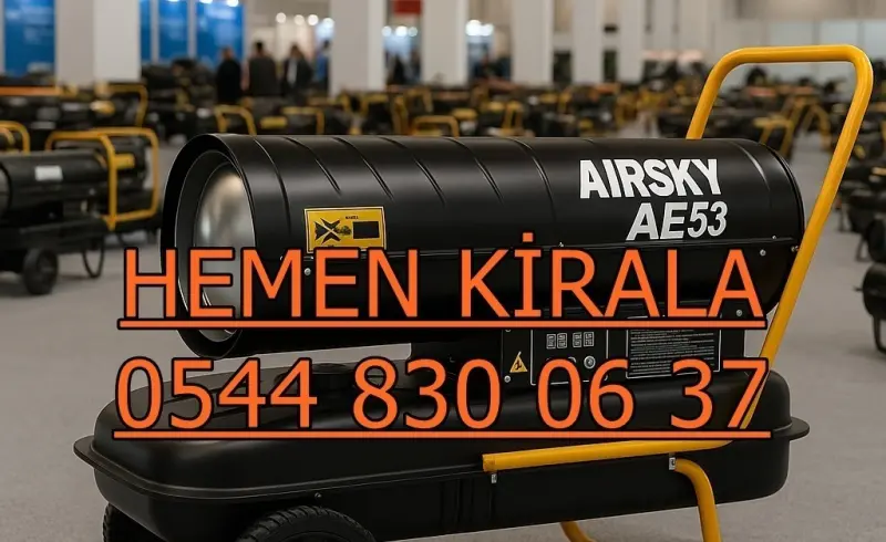Ankara Kiralık Mazotlu Isıtıcı Özellikleri Kiralık