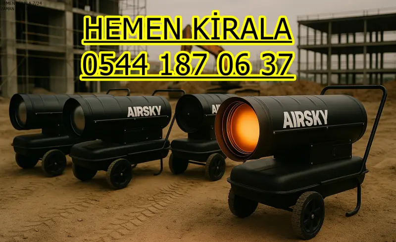 Ankara Mazotlu Isıtıcı Kiralama Kiralık
